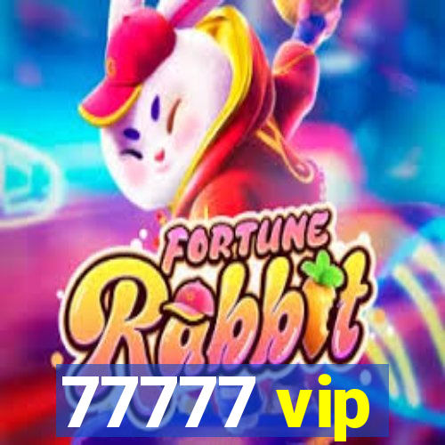 77777 vip